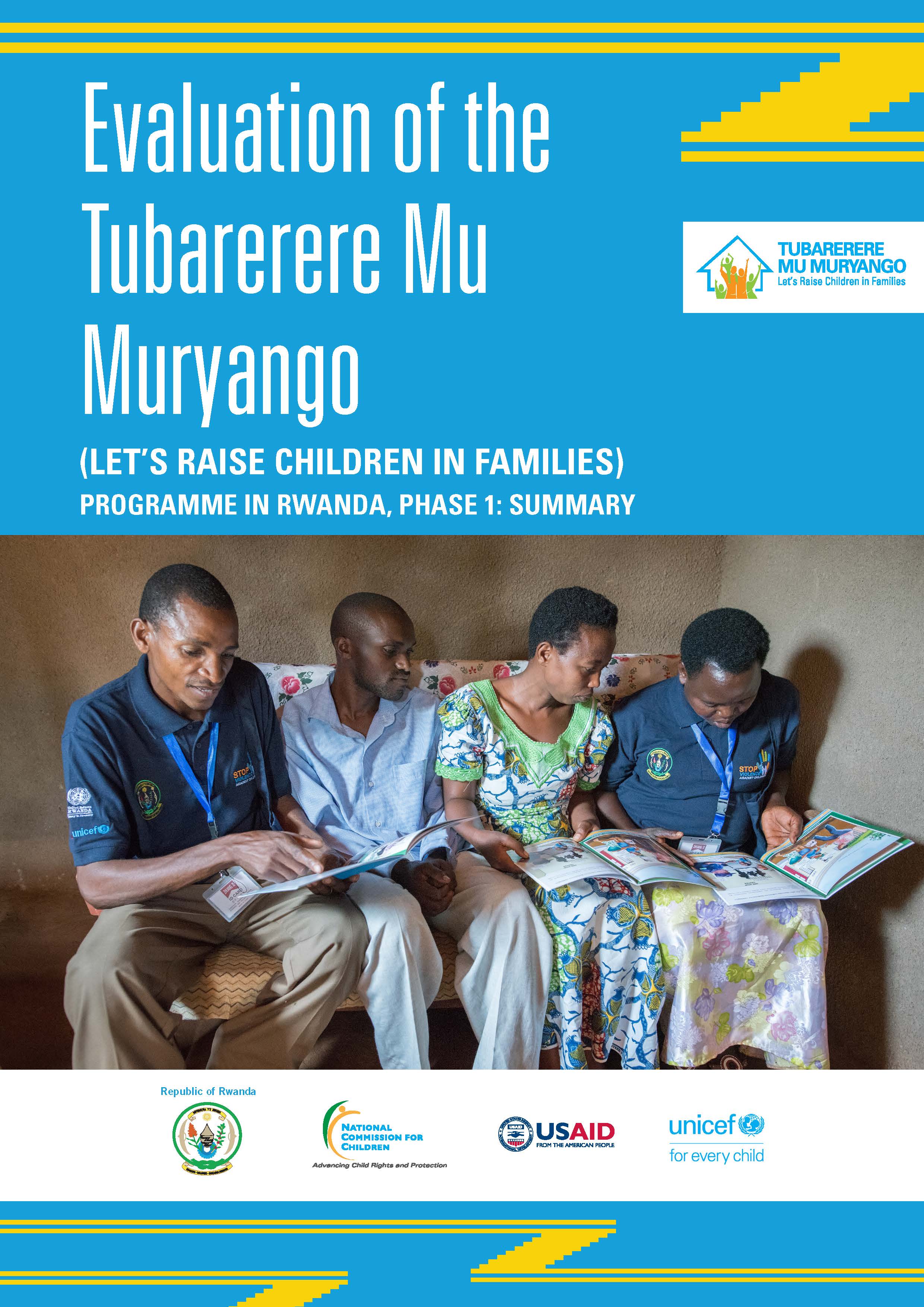 Makoni, K; Marufu, S; Mugabe, A.S and Nkurikiyinka, V. (2017). Summative Evaluation of the Tubarerere Mu Muryango/Let’s Raise Children in Families Programme (TMM Phase I) in Rwanda.